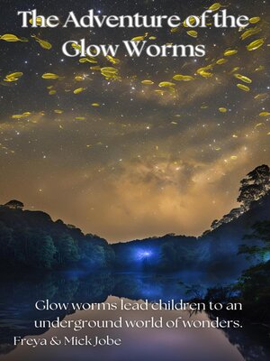 cover image of The Adventures of thee Glow Worms